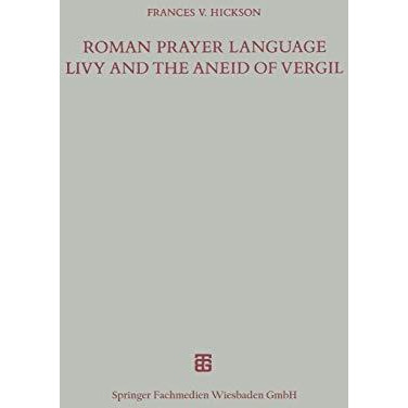 Roman Prayer Language Livy and the Aneid of Vergil [Paperback]