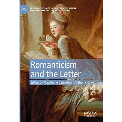 Romanticism and the Letter [Hardcover]