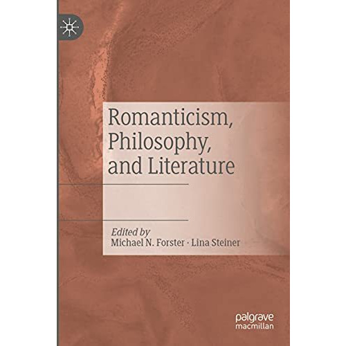 Romanticism, Philosophy, and Literature [Paperback]