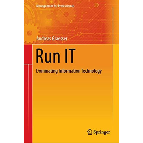 Run IT: Dominating Information Technology [Hardcover]