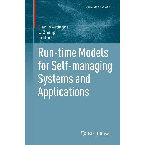 Run-time Models for Self-managing Systems and Applications [Paperback]