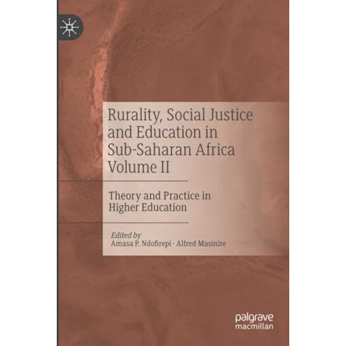 Rurality, Social Justice and Education in Sub-Saharan Africa Volume II: Theory a [Paperback]