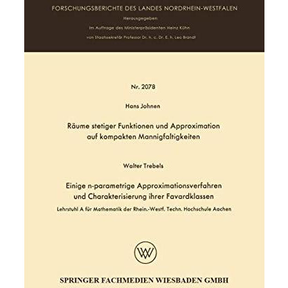 R?ume stetiger Funktionen und Approximation auf kompakten Mannigfaltigkeiten: Ei [Paperback]