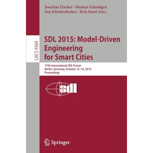 SDL 2015: Model-Driven Engineering for Smart Cities: 17th International SDL Foru [Paperback]