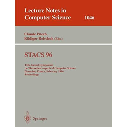 STACS 96: 13th Annual Symposium on Theoretical Aspects of Computer Science, Gren [Paperback]