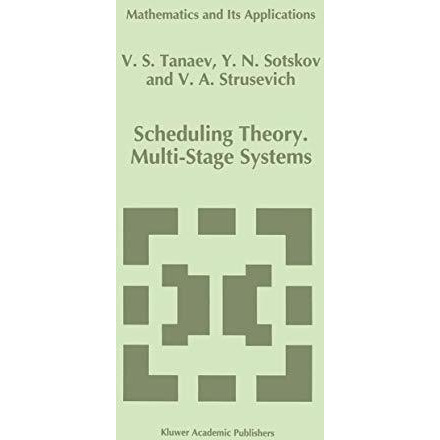 Scheduling Theory: Multi-Stage Systems [Hardcover]