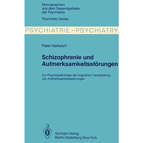 Schizophrenie und Aufmerksamkeitsst?rungen: Zur Psychopathologie der kognitiven  [Paperback]