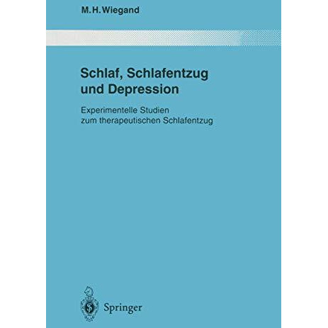 Schlaf, Schlafentzug und Depression: Experimentelle Studien zum therapeutischen  [Paperback]