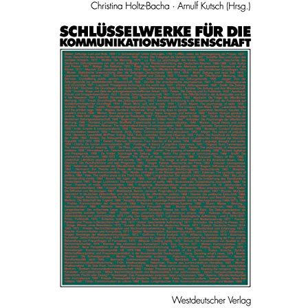 Schl?sselwerke f?r die Kommunikationswissenschaft [Paperback]