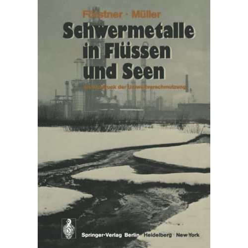 Schwermetalle in Fl?ssen und Seen als Ausdruck der Umweltverschmutzung [Paperback]