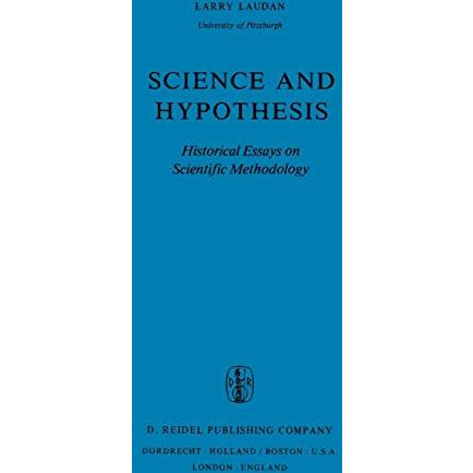 Science and Hypothesis: Historical Essays on Scientific Methodology [Paperback]