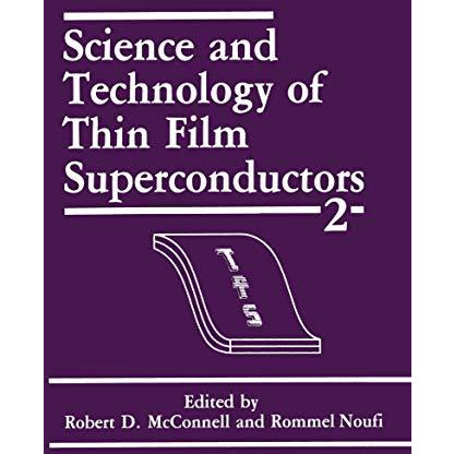 Science and Technology of Thin Film Superconductors 2 [Paperback]