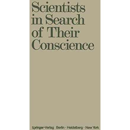 Scientists in Search of Their Conscience: Proceedings of a Symposium on The Impa [Paperback]