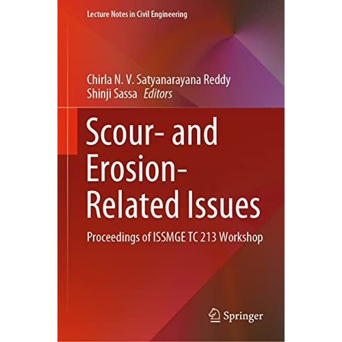 Scour- and Erosion-Related Issues: Proceedings of ISSMGE TC 213 Workshop [Hardcover]