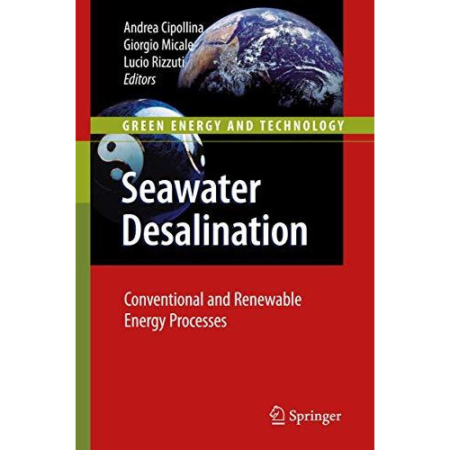 Seawater Desalination: Conventional and Renewable Energy Processes [Paperback]