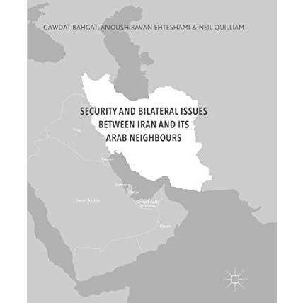 Security and Bilateral Issues between Iran and its Arab Neighbours [Paperback]