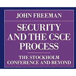 Security and the CSCE Process: The Stockholm Conference and Beyond [Paperback]