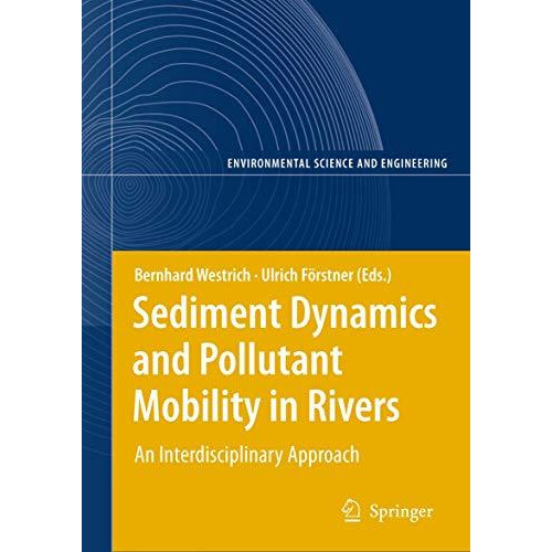 Sediment Dynamics and Pollutant Mobility in Rivers: An Interdisciplinary Approac [Hardcover]