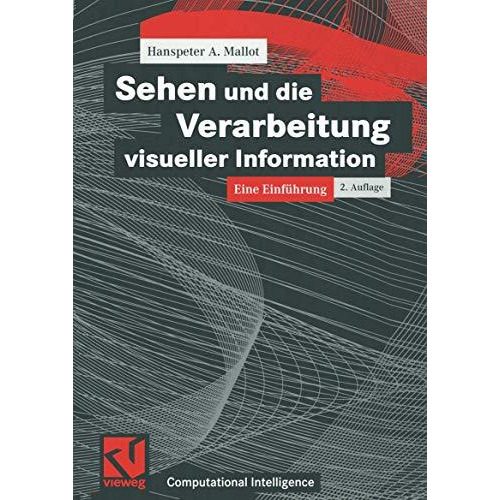 Sehen und die Verarbeitung visueller Information: Eine Einf?hrung [Paperback]