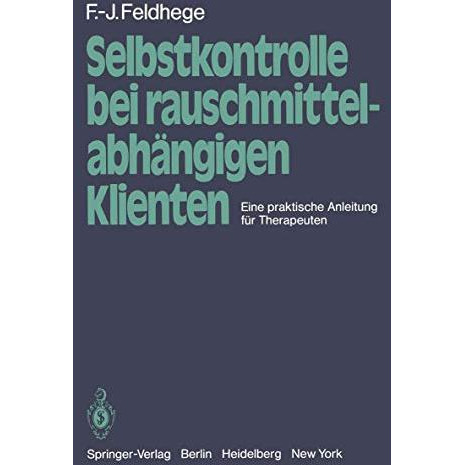 Selbstkontrolle bei rauschmittelabh?ngigen Klienten: Eine praktische Anleitung f [Paperback]