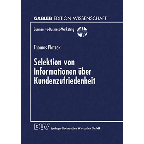 Selektion von Informationen ?ber Kundenzufriedenheit [Paperback]