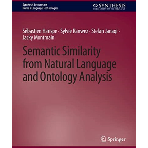 Semantic Similarity from Natural Language and Ontology Analysis [Paperback]