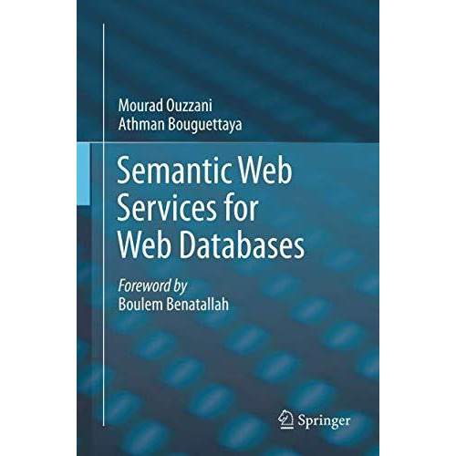 Semantic Web Services for Web Databases [Paperback]