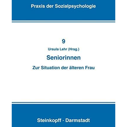 Seniorinnen: Zur Situation der ?lteren Frau [Paperback]