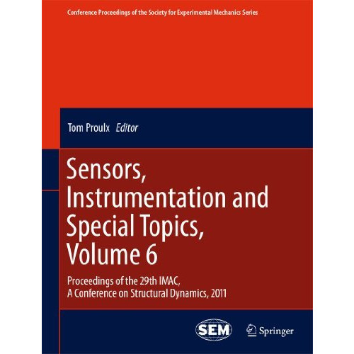 Sensors, Instrumentation and Special Topics, Volume 6: Proceedings of the 29th I [Paperback]