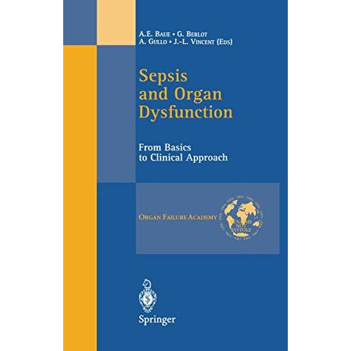 Sepsis and Organ Dysfunction: From Basics to Clinical Approach [Paperback]