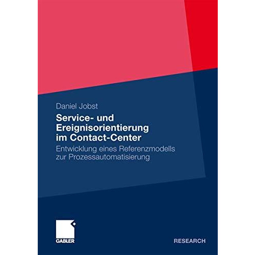 Service- und Ereignisorientierung im Contact-Center: Entwicklung eines Referenzm [Paperback]