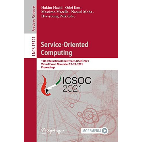 Service-Oriented Computing: 19th International Conference, ICSOC 2021, Virtual E [Paperback]