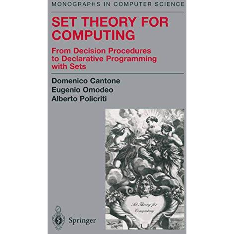 Set Theory for Computing: From Decision Procedures to Declarative Programming wi [Hardcover]