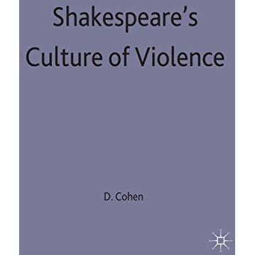 Shakespeare's Culture of Violence [Hardcover]