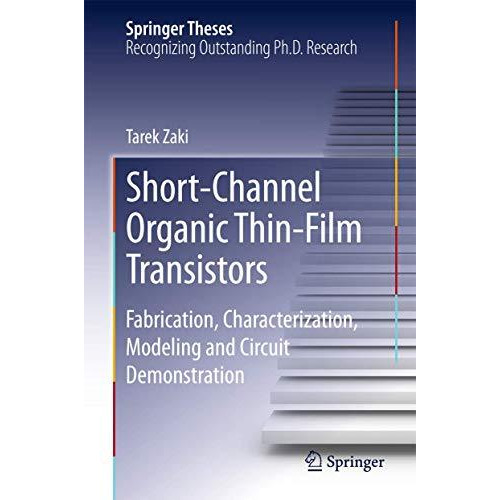 Short-Channel Organic Thin-Film Transistors: Fabrication, Characterization, Mode [Hardcover]