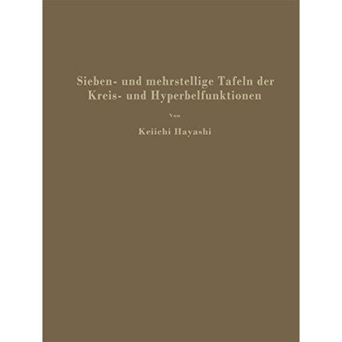 Sieben- und mehrstellige Tafeln der Kreis- und Hyperbelfunktionen und deren Prod [Paperback]