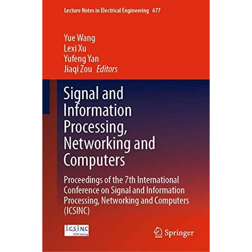 Signal and Information Processing, Networking and Computers: Proceedings of the  [Hardcover]