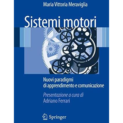 Sistemi motori: Nuovi paradigmi di apprendimento e comunicazione [Paperback]