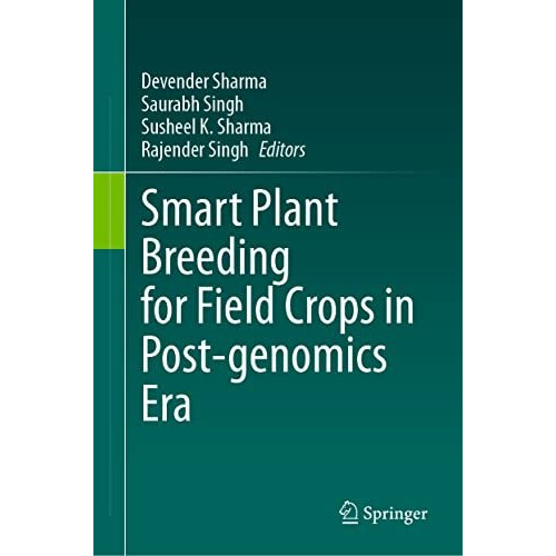 Smart Plant Breeding for Field Crops in Post-genomics Era [Hardcover]