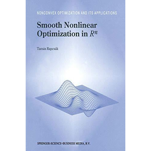 Smooth Nonlinear Optimization in Rn [Hardcover]