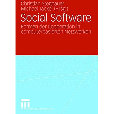 Social Software: Formen der Kooperation in computerbasierten Netzwerken [Paperback]