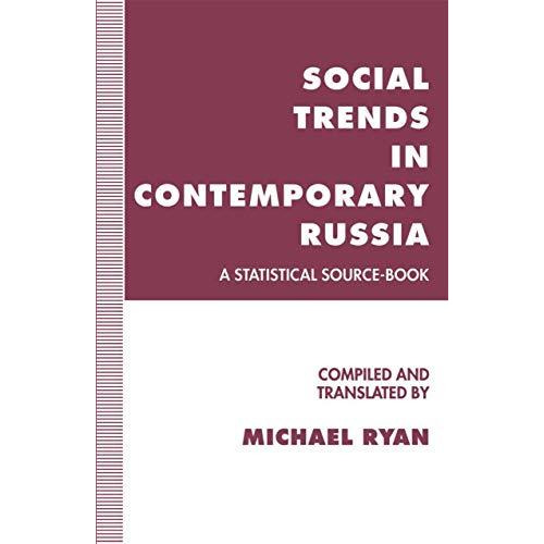 Social Trends in Contemporary Russia: A Statistical Source-Book [Paperback]