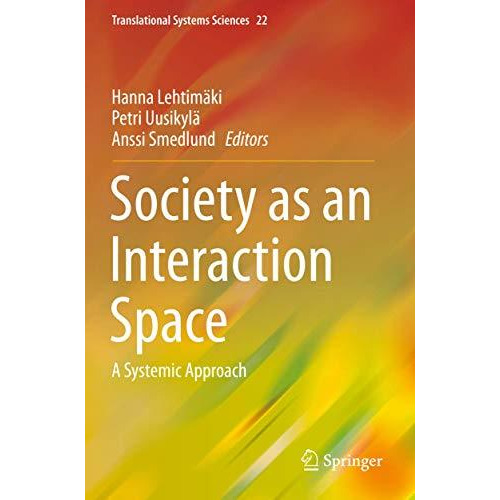 Society as an Interaction Space: A Systemic Approach [Paperback]