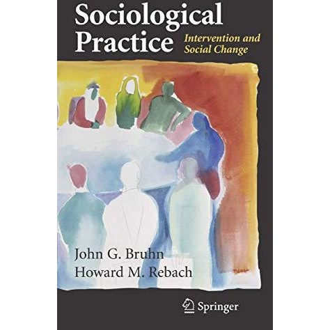 Sociological Practice: Intervention and Social Change [Hardcover]