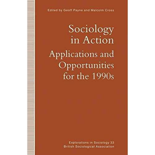 Sociology in Action: Applications and Opportunities for the 1990s [Paperback]