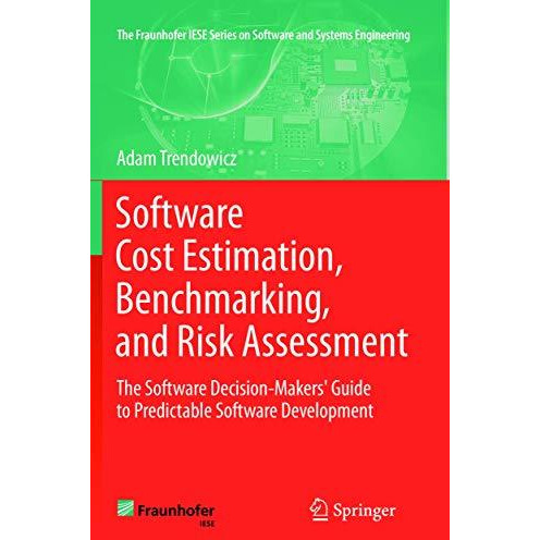 Software Cost Estimation, Benchmarking, and Risk Assessment: The Software Decisi [Paperback]