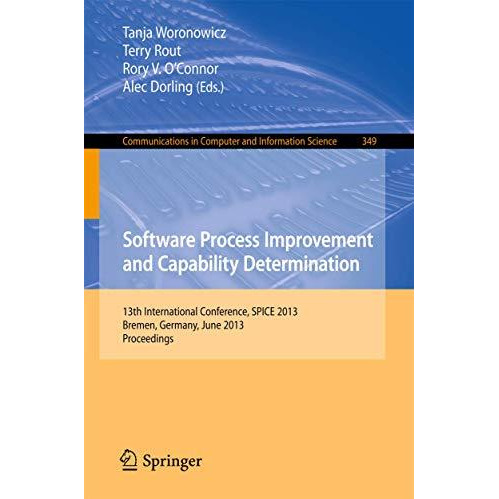 Software Process Improvement and Capability Determination: 13th International Co [Paperback]