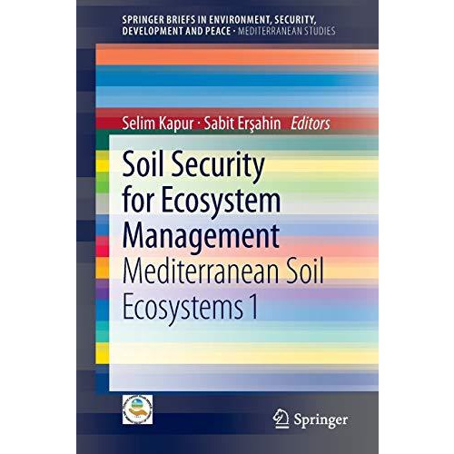 Soil Security for Ecosystem Management: Mediterranean Soil Ecosystems 1 [Paperback]