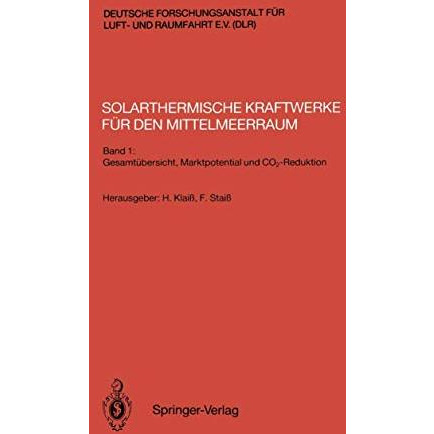 Solarthermische Kraftwerke f?r den Mittelmeerraum: Band 1: Gesamt?bersicht, Mark [Paperback]