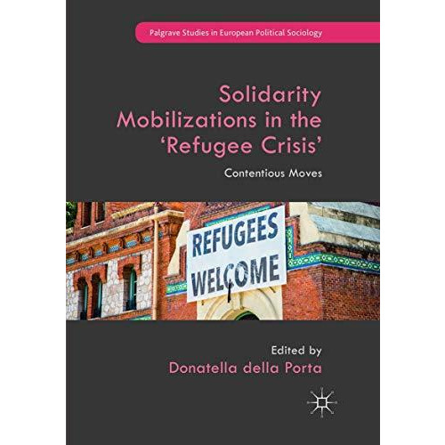 Solidarity Mobilizations in the Refugee Crisis: Contentious Moves [Paperback]